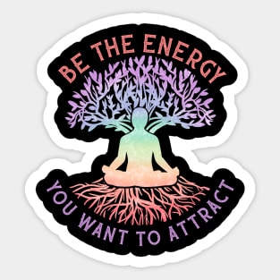 Be The Energy You Want To Attract - Witchcraft Sticker